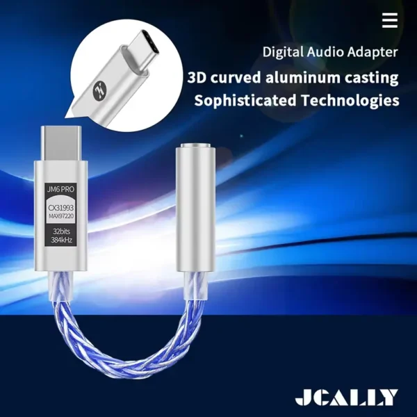 JCALLY JM6 Pro digital audio adapter with a blue braided cable, highlighting its premium 3D curved aluminum casting shell. The graphic features a close-up inset of the Type-C connector plug and includes the text: "Digital Audio Adapter, 3D curved aluminum casting, Sophisticated Technologies" with the official JCALLY logo at the bottom.